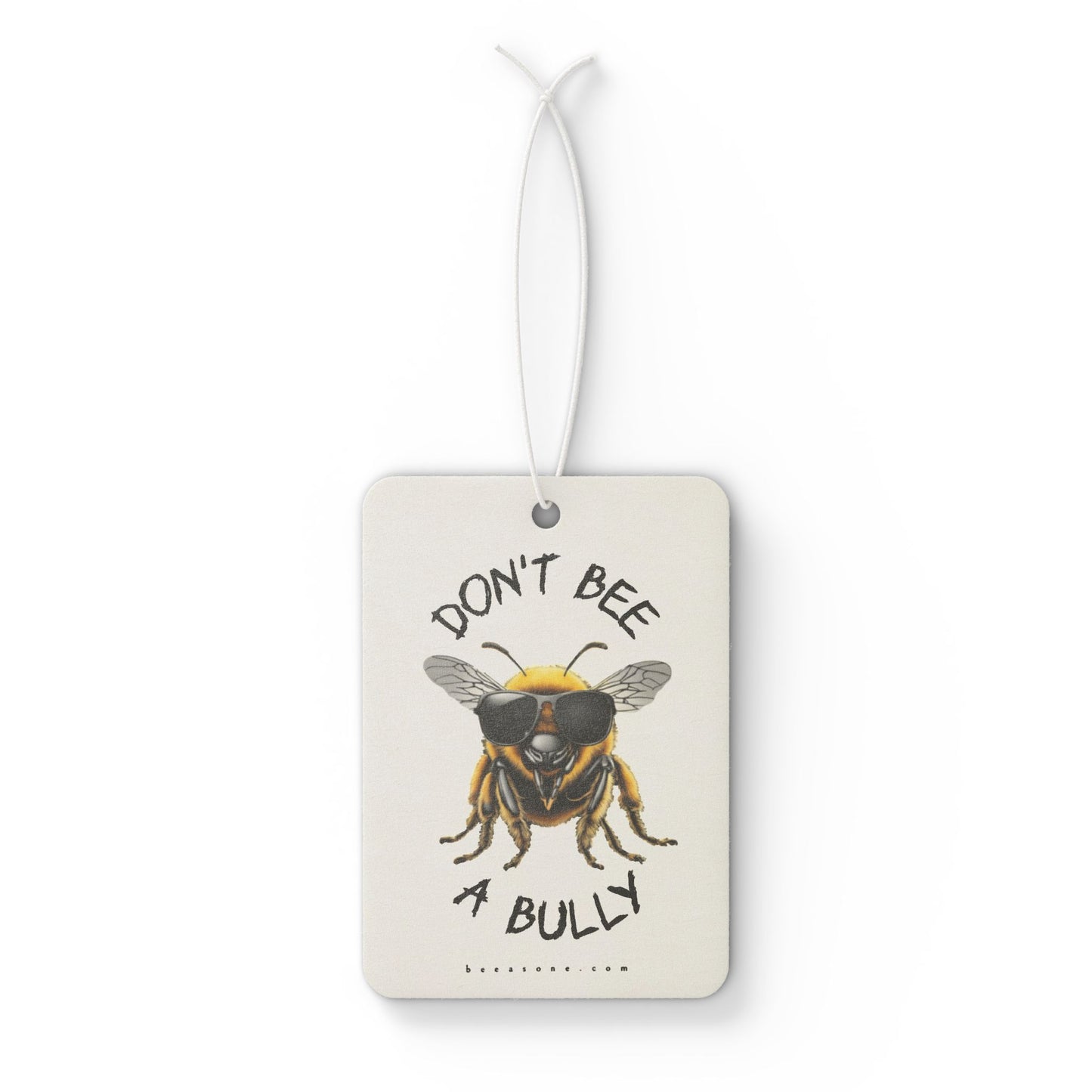 Don't bee a bully beeasone Car Freshener