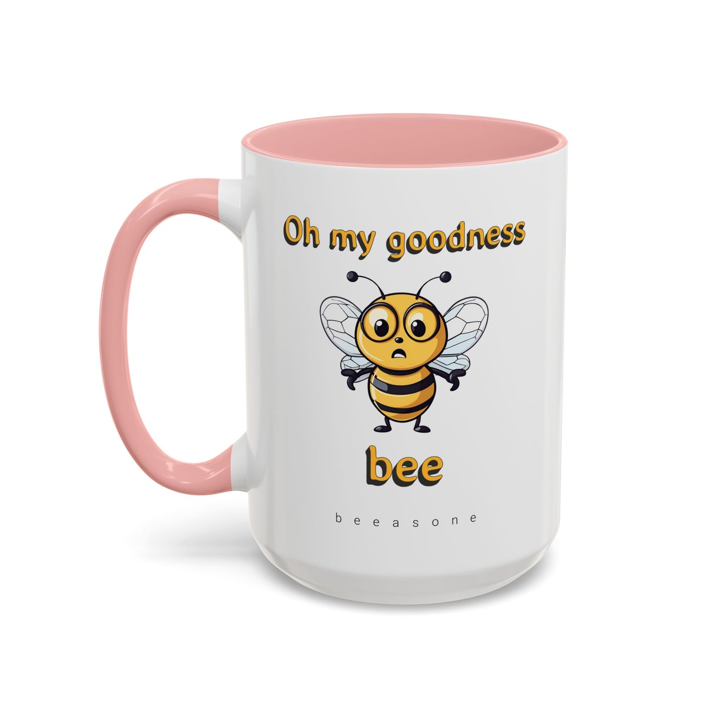 Oh my Goodness Bee beeasone Hot Chocolate or Coffee Mug (Standard size mug 11oz or 15oz lead and BPA Free)