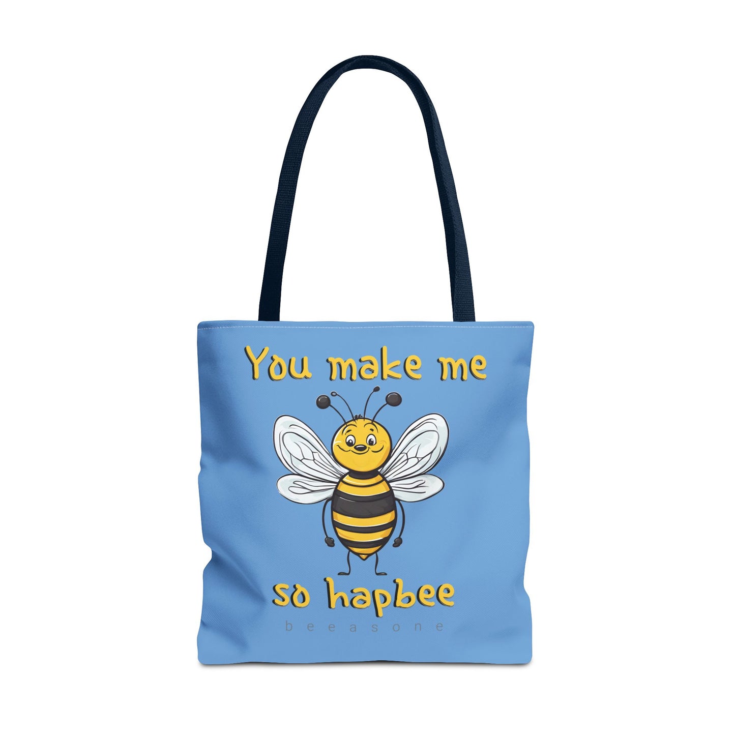 You make me so hapbee beeasone light blue tote bag