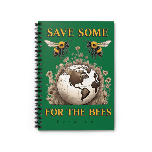 Save some for the bees beeasone Spiral Notebook - Ruled Line. 118 page (59 sheets)    6" x 8" (15.2 x 20.3 cm)