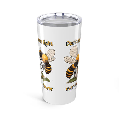 Don't make them fight over the last flower beeasone.  20oz (590mls) size with double-wall insulation