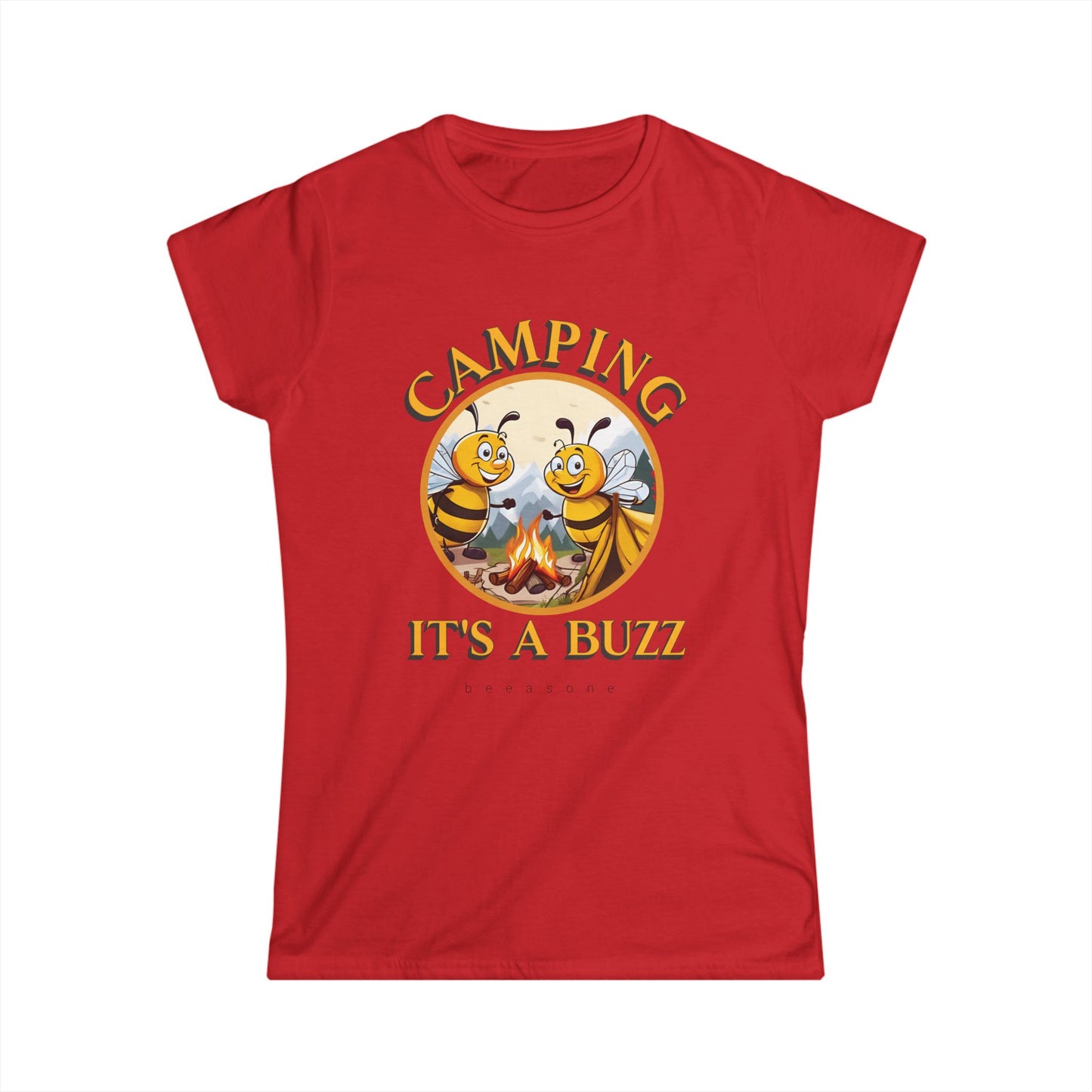 Camping it's a buzz beeasone Women's Softstyle T-shirt available in diff colors