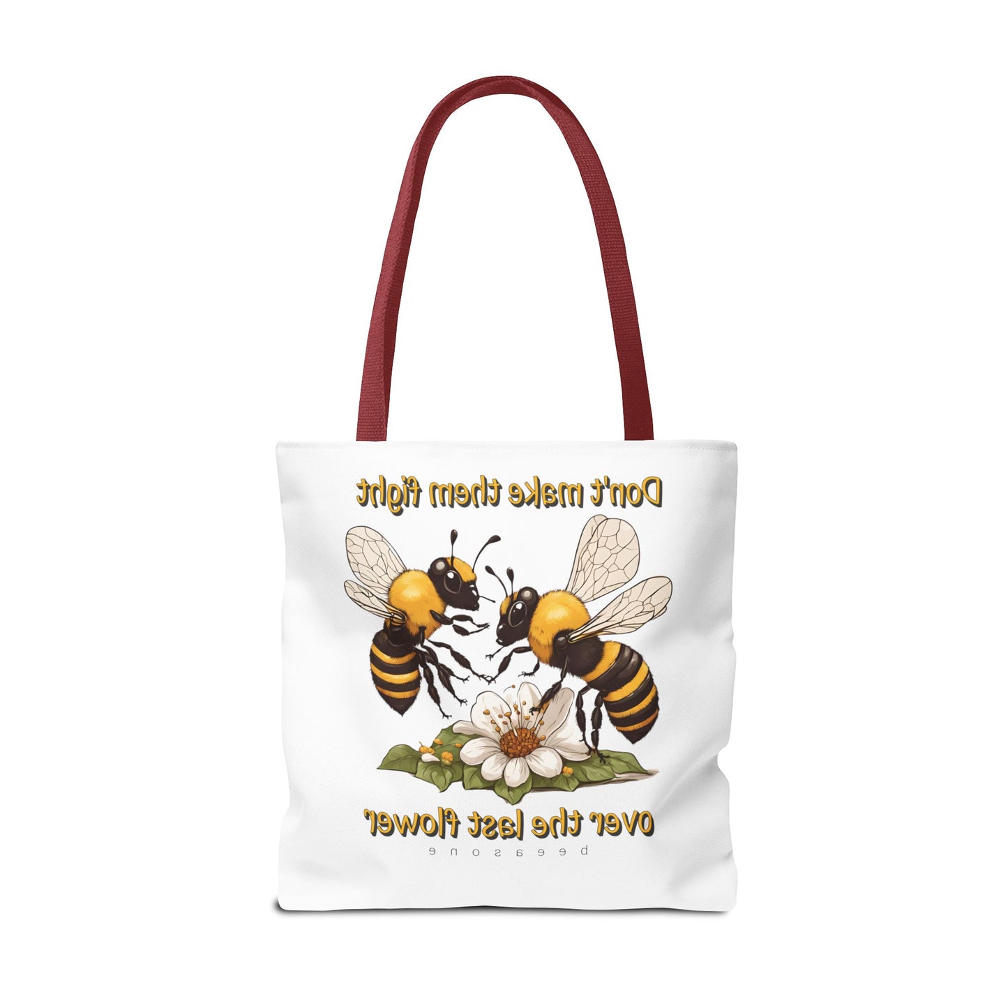 Don't make them fight over the last flower beeasone Tote Bag