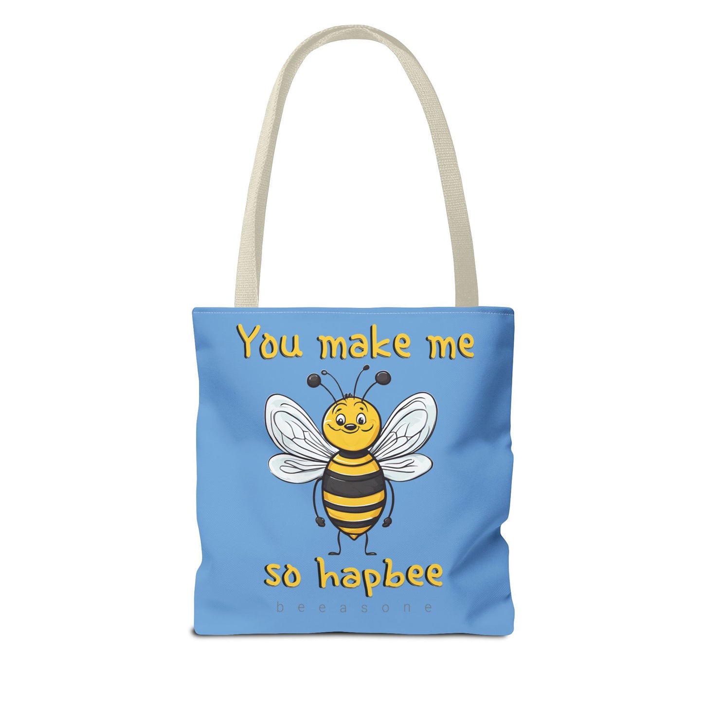 You make me so hapbee beeasone light blue tote bag