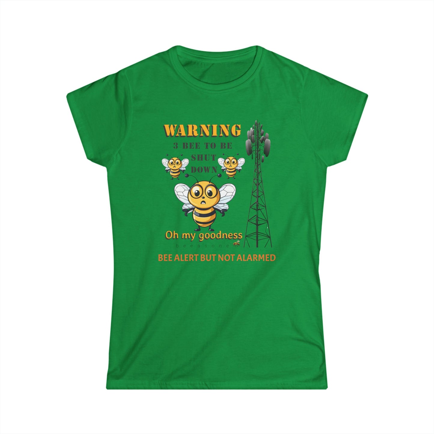 WARNING - 3 Bee to be shut down beeasone Women's Softstyle T-shirt available in diff colors