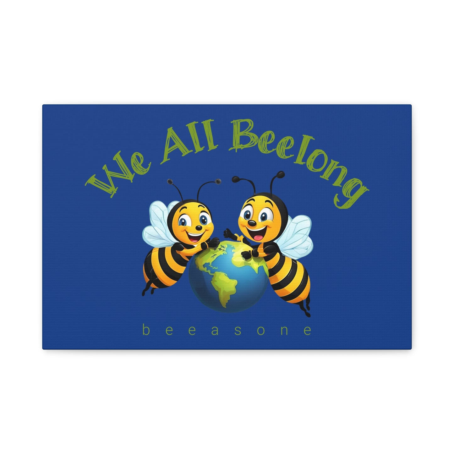 We all beelong beeasone print on canvas with hanging kit