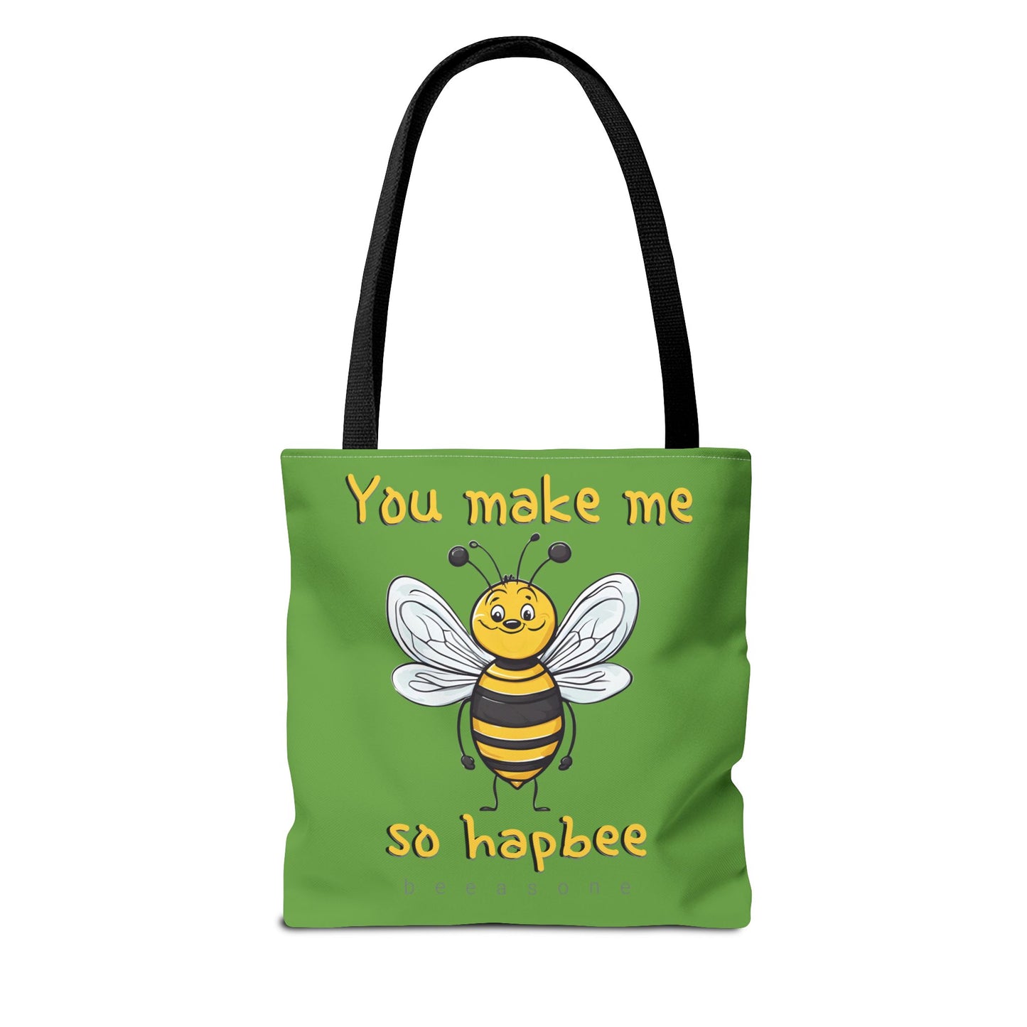 You make me so hapbee beeasone Tote Bag