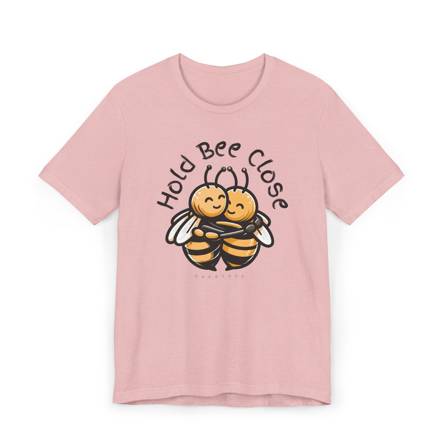 Hold Bee Close beeasone Unisex Jersey T-Shirt or nightshirt