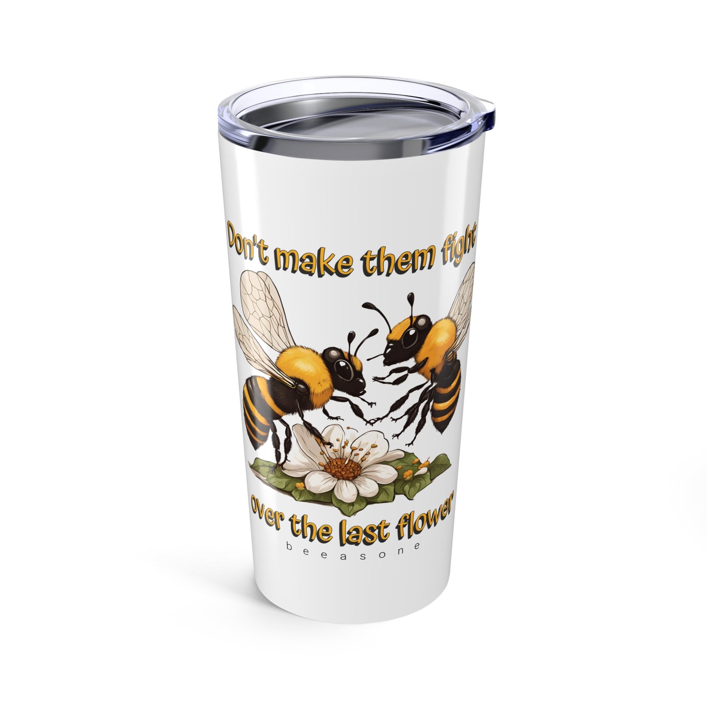 Don't make them fight over the last flower beeasone.  20oz (590mls) size with double-wall insulation