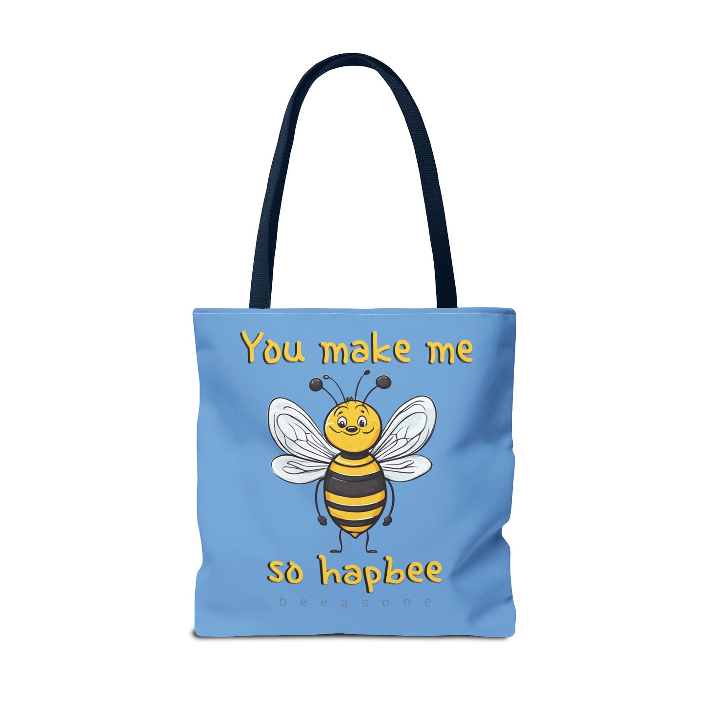 You make me so hapbee beeasone light blue tote bag