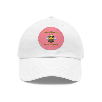 Beelieve you can do anything beeasone Hat with round leather patch