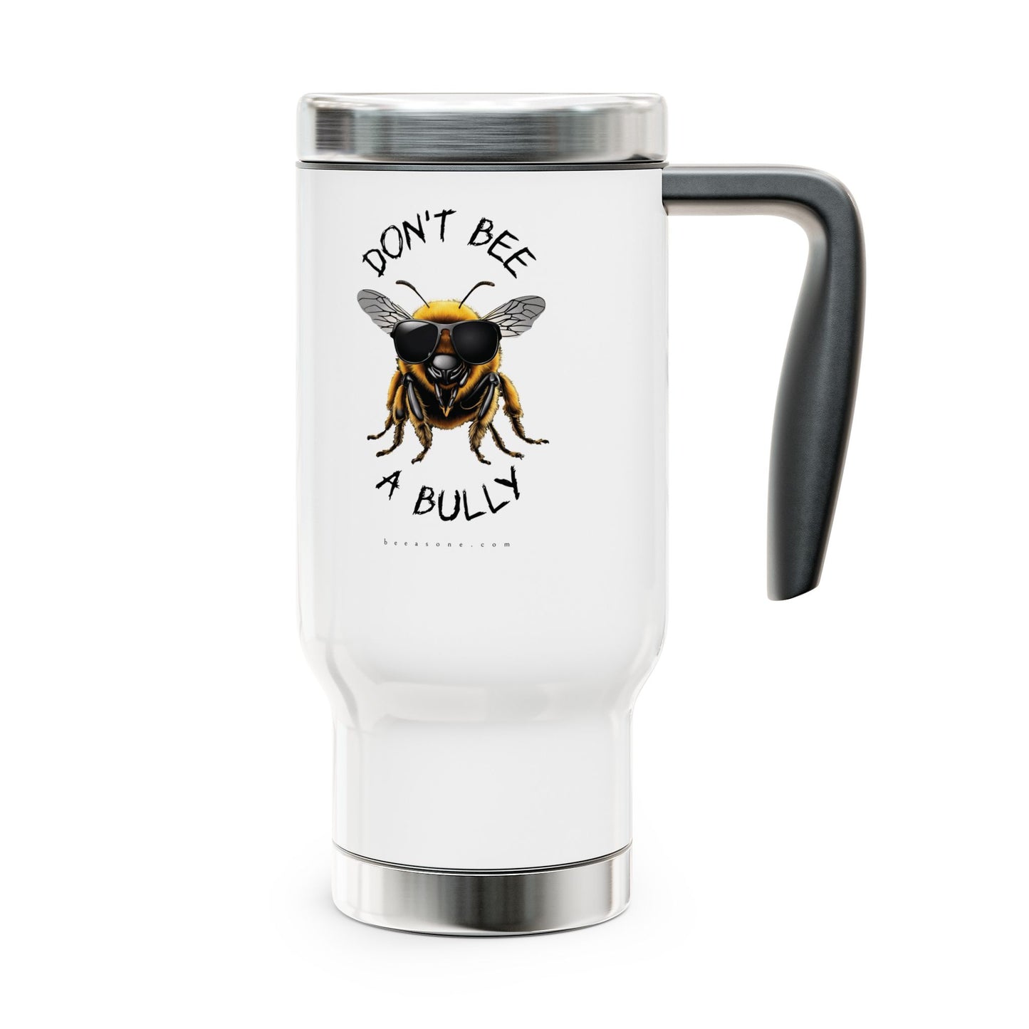 Don't bee a bully - Stainless Steel Travel Mug