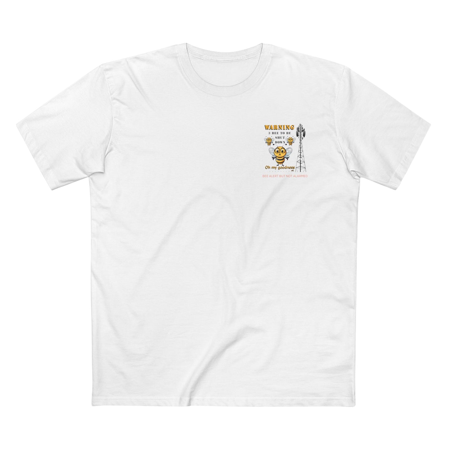 WARNING - 3 Bee to be shut down memento t-shirt with beeasone on back men's shirt