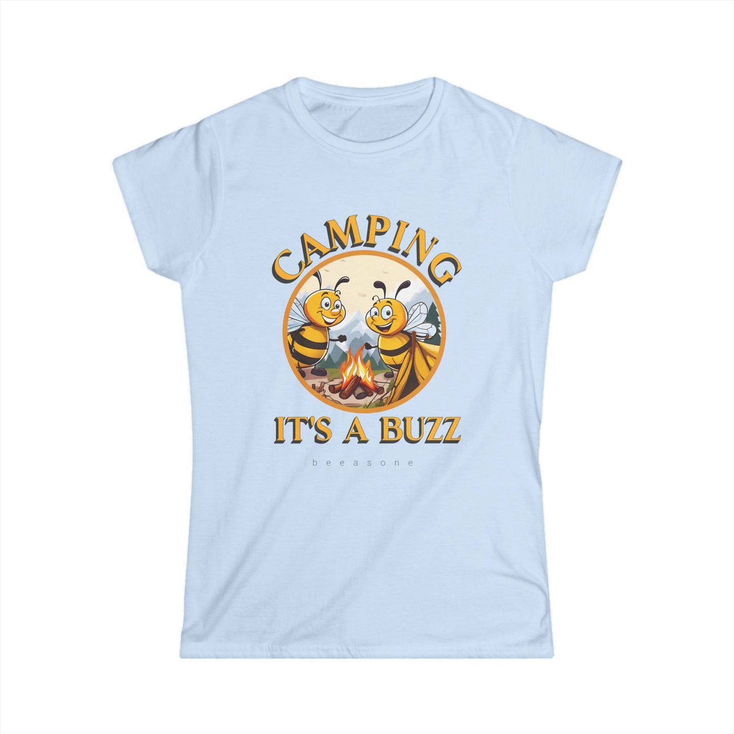 Camping it's a buzz beeasone Women's Softstyle T-shirt available in diff colors