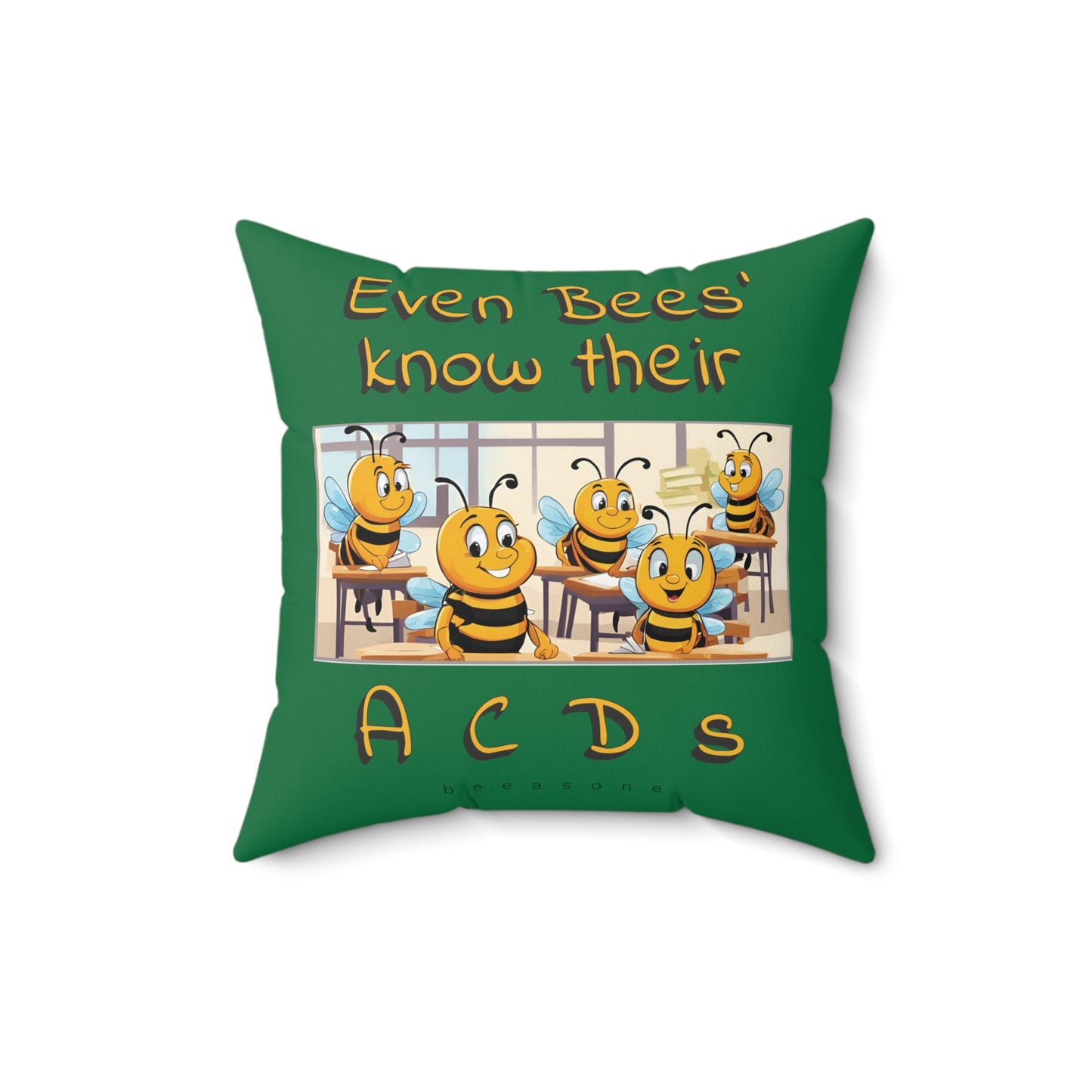 Even bees' know their A C D s beeasone square cushion / pillow