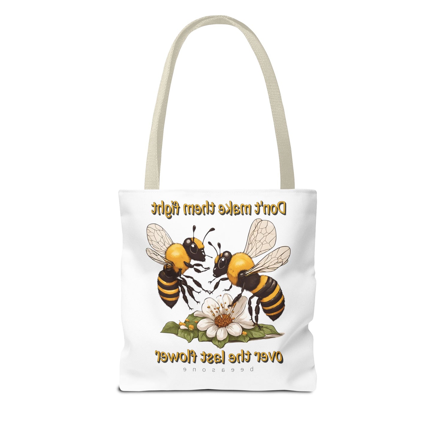 Don't make them fight over the last flower beeasone Tote Bag