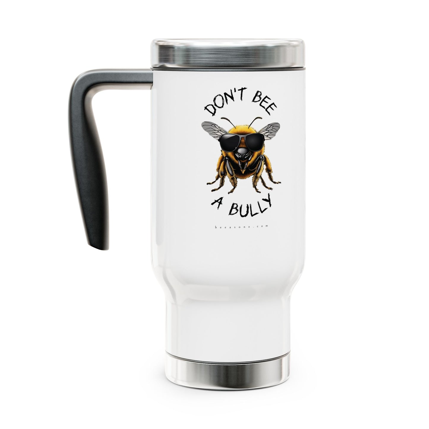 Don't bee a bully - Stainless Steel Travel Mug