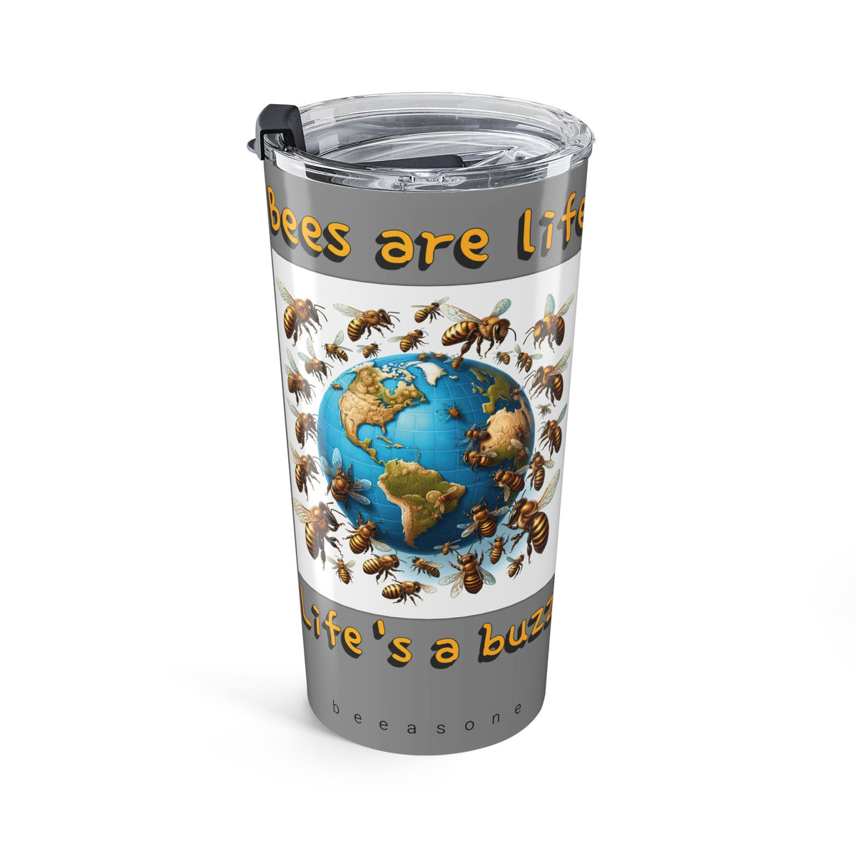 Bees are life beeasone. 591mls (20oz) with double-wall insulation