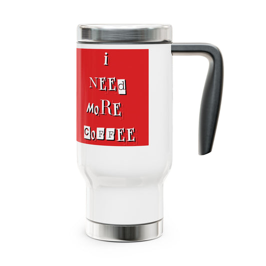 Mugga Argga Gogga Aorga - I need more coffee Stainless Steel - Traveler - other side