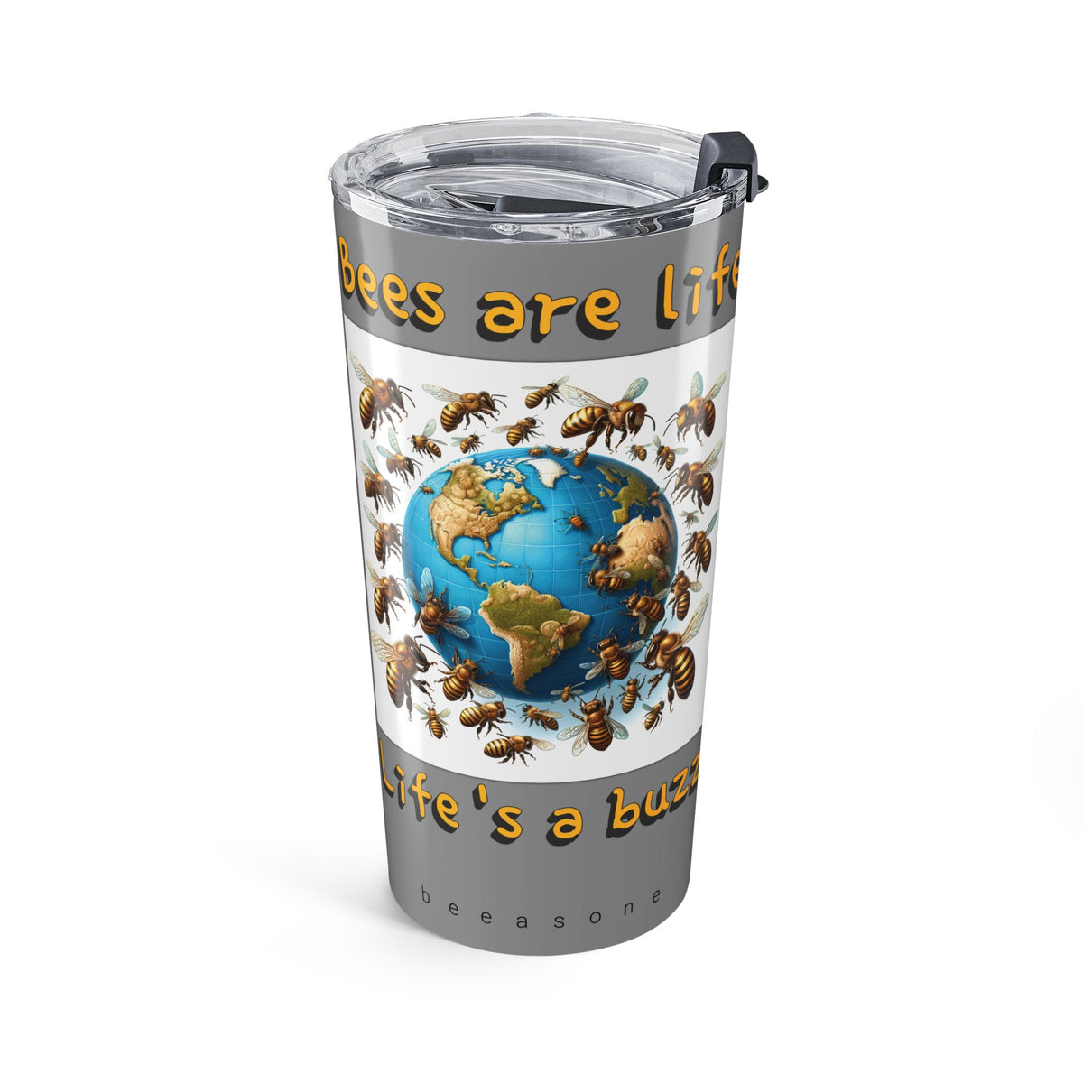 Bees are life beeasone. 591mls (20oz) with double-wall insulation