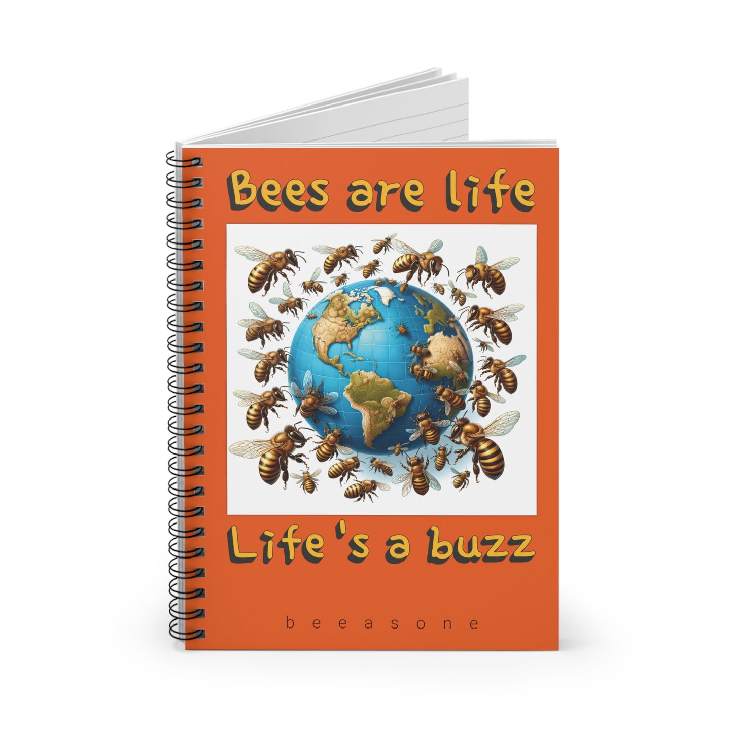 Bees are life beeasone Spiral Notebook - Ruled Line. 118 page (59 sheets)