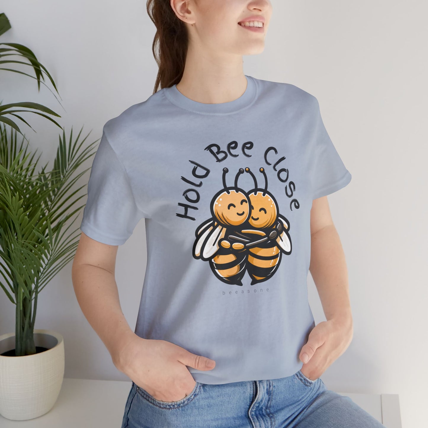 Hold Bee Close beeasone Unisex Jersey T-Shirt or nightshirt